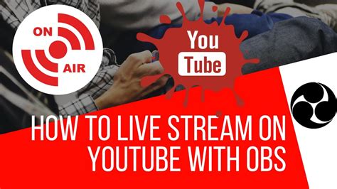 How To Live Stream On Youtube With Open Broadcaster
