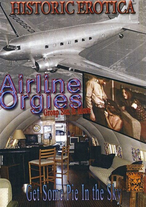 Airline Orgies Historic Erotica Unlimited Streaming At Adult Empire