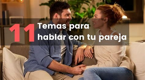 15 Temas Para Hablar Con Tu Novia Cartas Para Enamorar