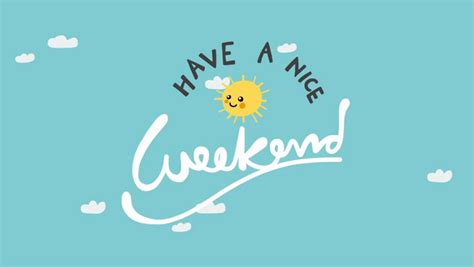 Have a great weekend clipart. Have a Nice Weekend Cute Stock Footage Video (100% Royalty ...