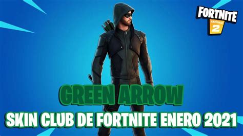 Green Arrow Skin Confirmed As A T From The Fortnite Club In January 2021