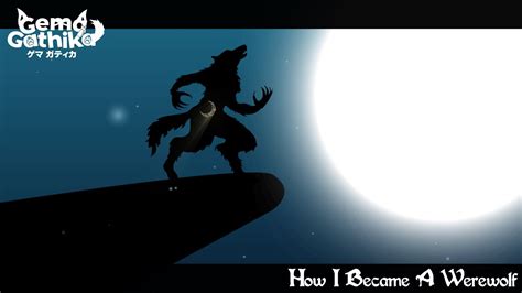 How I Became A Werewolf Youtube