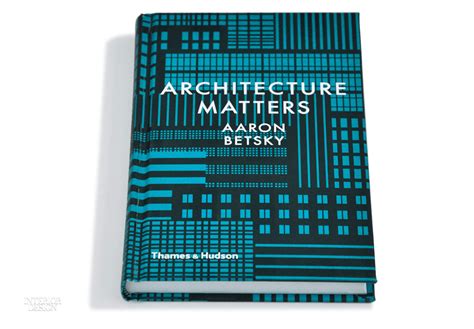 Book Review Architecture Matters By Aaron Betsky