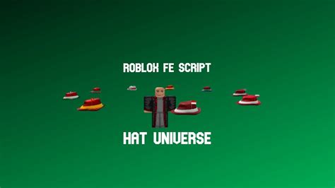 Fe Hat Universe Script Roblox Youtube