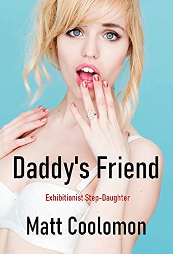 Amazon Daddy S Friend Exhibitionist Step Daughter English Edition [kindle Edition] By