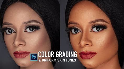 How To Color Grade And Get Uniform Skin Tones In Photoshop Youtube
