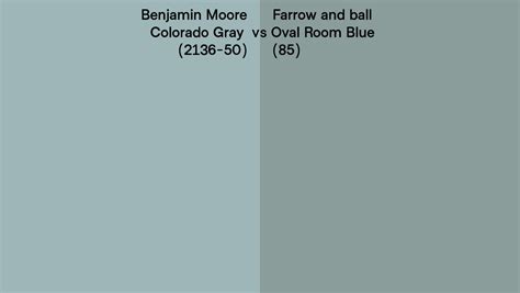 Benjamin Moore Colorado Gray 2136 50 Vs Farrow And Ball Oval Room Blue 85 Side By Side