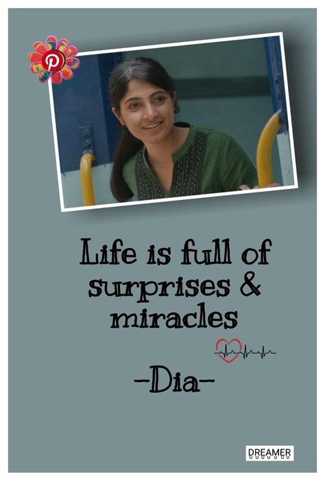 Dia Movie Life Is Full Of Surprises And Miracles💗 Happy Quotes Smile