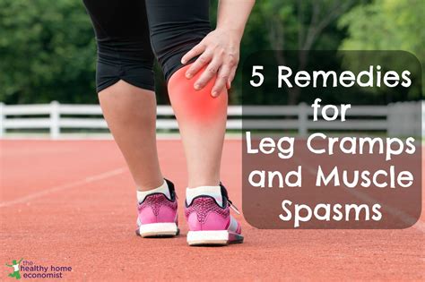 5 Natural Remedies For Painful Leg Cramps Healthy Home Economist