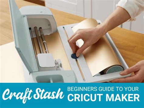 Cricut Maker Guide For Beginners Craftstash US Blog