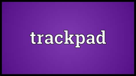 Trackpad Meaning Youtube