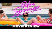 Palm Springs (2020) - Movie Review - YouTube
