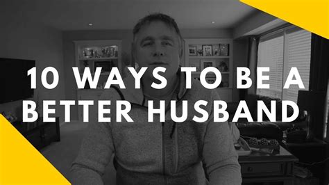 10 Ways To Be A Better Husband Youtube