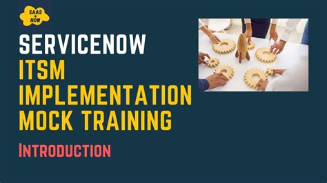 Introduction Servicenow Itsm Implementation Mock Training Itsm Implementation In