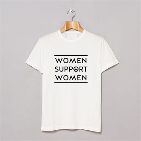 Women Support Women T Shirt Gpmu