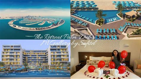 Uae Vlog 10 The Retreat Palm Dubai Mgallery By Sofitel Dubai 2021