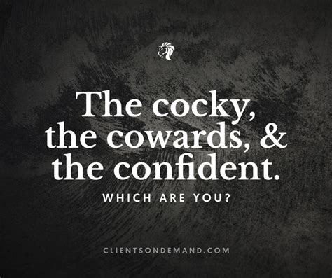 The Cocky The Cowardly And The Confident Which One Are You By Russell Ruffino Medium