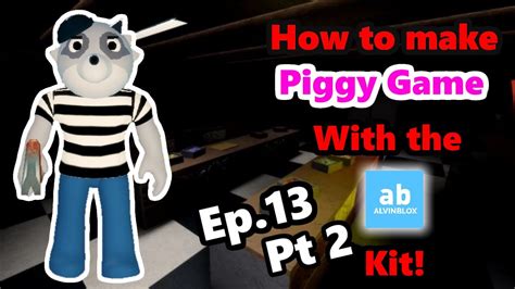 How To Make A Piggy Game Using The Alvinblox Kit Bot Trap Placing