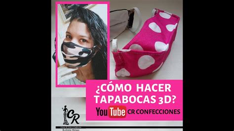 Como Hacer Tapabocas De Tela Paso A Paso 3d Cr Confecciones Youtube