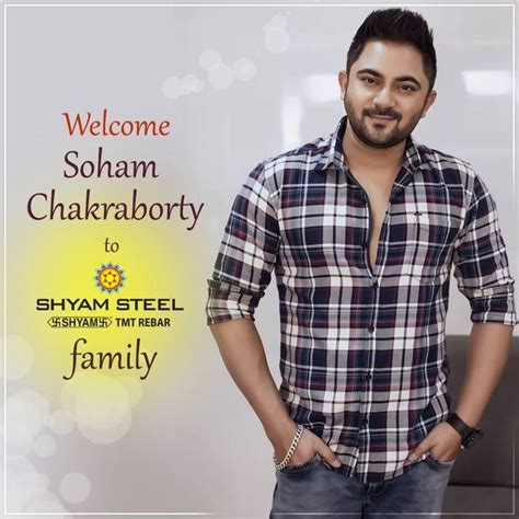 Shyam Steel Is Proud To Be Associated With Soham Chakraborty One Of The Most Talented Actors Of
