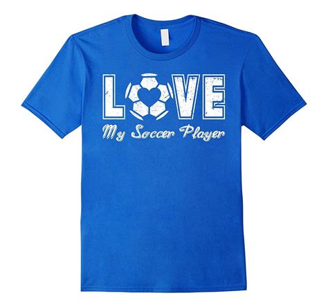 I Love My Soccer Player Shirt Proud Mom Dad T Shirt T Shirt Boys T