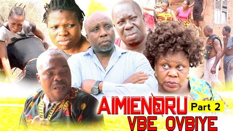 Aimienoru Emwin Ovbiye Part 2 Latest Benin Movies 2021 Youtube