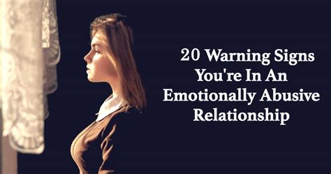 20 Warning Signs Youre In An Emotionally Abusive Relationship