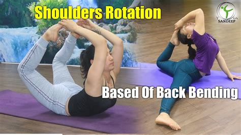 Shoulders Rotation Based Of Back Bending 50 Minute Yoga Session