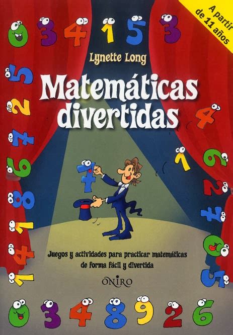 ✅ +240 juegos de matemáticas para niños y niñas en primaria, de 3 a 12 años , y para secundaria, de 12 a 15 años, actualizados en 2021. CEUJA Verano Matemáticas 3: COMO ENSEÑAR LAS MATEMÁTICAS EN FORMA DIVERTIDA