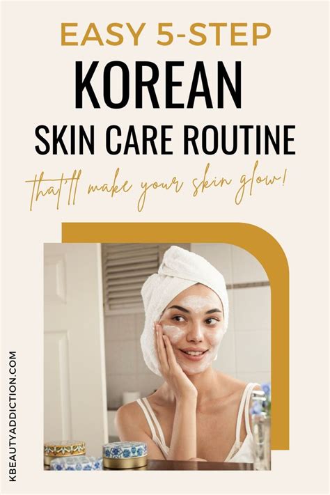 Easy 5 Step Korean Skincare Routine For Glowing Skin In 2021 Korean