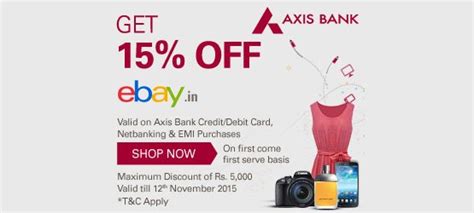 Maybe you would like to learn more about one of these? eBay.in Coupon: Flat 15% OFF on Axis Bank Debit, Credit Cards, Net Banking & EMI - July 2018