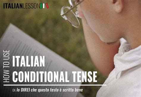 Italian Conditional Tense How And When To Use It