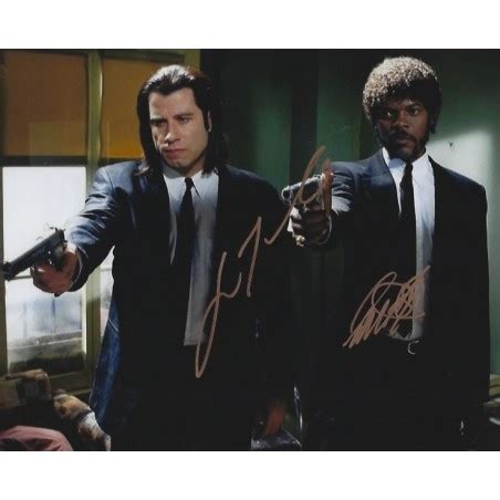 There are plenty of cult classics and popular movies that were waaay before my time that i've watched just so i'm not out of the loop. Autographe Samuel L. JACKSON & John TRAVOLTA - PULP ...