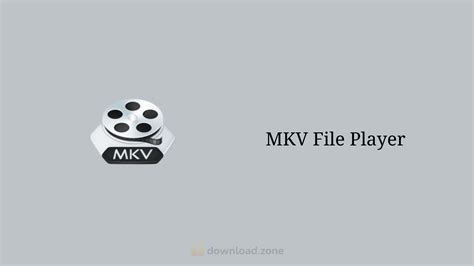 Mkv File Player Softwaere Free Download For Playing A High Quality Video