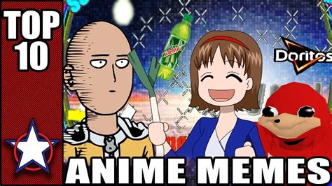 Top 10 Best Memes From Anime Youtube