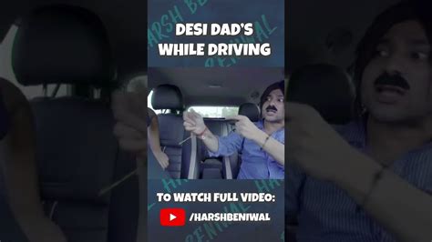 Desi Dad S While Driving Youtube