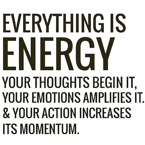 An Advertisement With The Words Everything Is Energy Your Thoughts