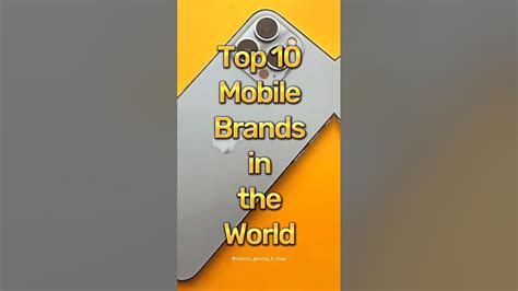 Top 10 Mobile Brands In The World Youtube