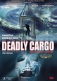 Deadly Cargo - Film (2005) - SensCritique