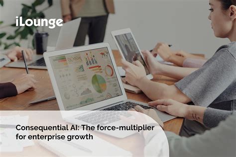 Electrifai Consequential Ai The Force Multiplier For Enterprise Growth