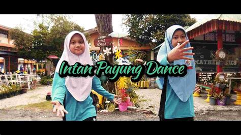 Intan Payung Dance Projek Inspirasi Ubk Skj6 Youtube