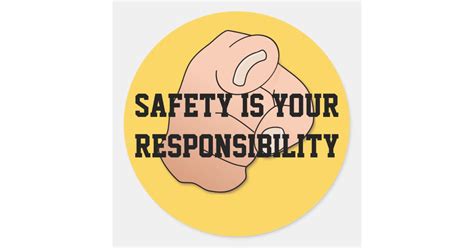 Safety Is Your Responsibility Sticker
