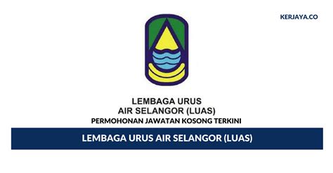 Bakal (binatang, manusia, atau tumbuhan) Permohonan Jawatan Kosong Lembaga Urus Air Selangor (LUAS ...