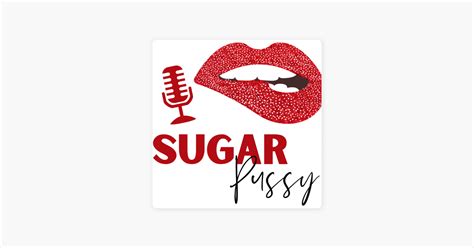 ‎sugar Pussy On Apple Podcasts