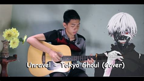 Unravel Tokyo Ghoul Opening Cover By Wahono Hadi Youtube