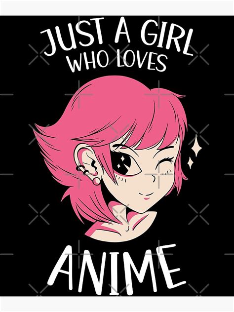 Just A Girl Who Loves Anime Cute Anime Girl Poster By Onepixart