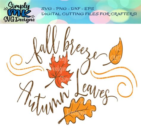 Fall Breeze Autumn Leaves Svg Png Eps Dxf Fallautumn Digital Cutting File Fall Shirt Leaves