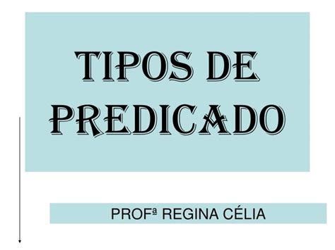 Ppt Tipos De Predicado Powerpoint Presentation Free Download Id