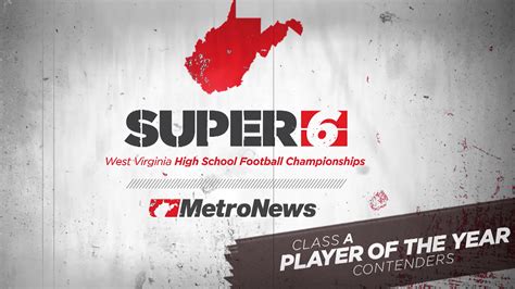 Wv Metronews Metronews Class A Player Of The Year Candidates Wv Metronews