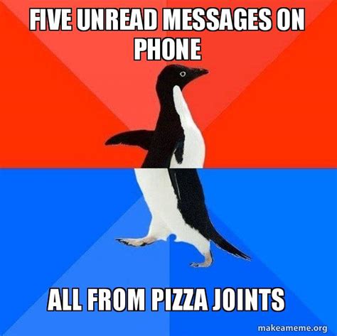 Five Unread Messages On Phone All From Pizza Joints Socially Awesome